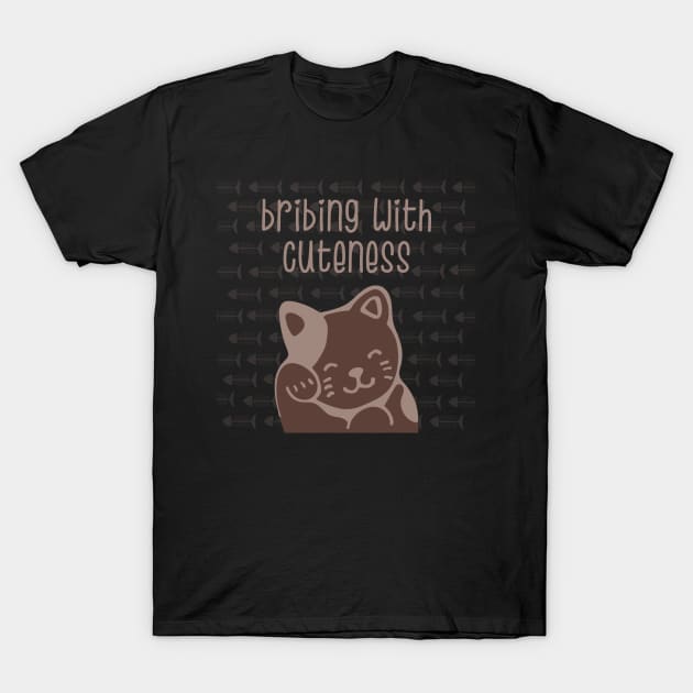 Bribing With Cuteness T-Shirt by Emma Lorraine Aspen